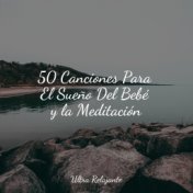 50 Canciones Para El Sueño Del Bebé y la Meditación