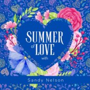 Summer of Love with Sandy Nelson