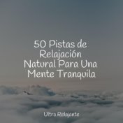 50 Pistas de Relajación Natural Para Una Mente Tranquila