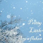 Pretty Little Snow Flakes
