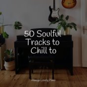 50 Soulful Tracks to Chill to