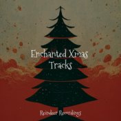 Enchanted Xmas Tracks