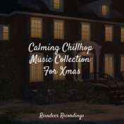 Calming Chillhop Music Collection For Xmas