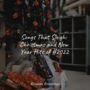 Songs That Sleigh: Christmas and New Year Hits of #2022