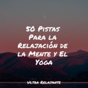 50 Pistas Para la Relajación de la Mente y El Yoga