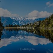 50 Colección de Música de Masaje y Relajación