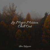 La Mejor Música Chill Out