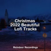 Christmas 2022 Beautiful Lofi Tracks