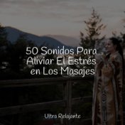 50 Sonidos Para Aliviar El Estrés en Los Masajes