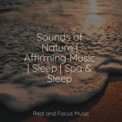 Sounds of Nature | Affirming Music | Sleep | Spa & Sleep