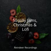 50 Jolly Jams, Christmas & Lofi