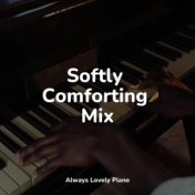 Softly Comforting Mix