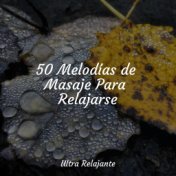 50 Melodías de Masaje Para Relajarse