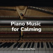 Piano Music for Calming