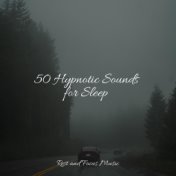 50 Hypnotic Sounds for Sleep