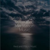 50 Ultimate Relaxation Meditation Music