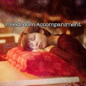 31 Bedroom Accompaniment