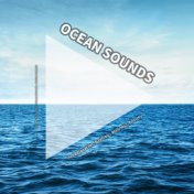Ocean Sounds for Relaxation, Bedtime, Wellness, Anxiety