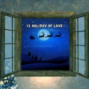 12 Holiday Of Love