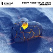 Don't Need Your Love