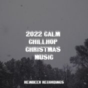 2022 Calm Chillhop Christmas Music