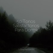 50 Tonos Satisfactorios Para Dormir