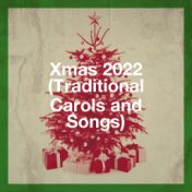 Xmas 2022 (Traditional Carols and Songs)