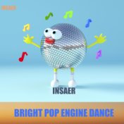 Bright Pop Engine Dance