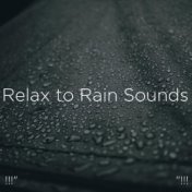 !!!" Relax to Rain Sounds "!!!