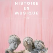 Histoire en Musique - 1940