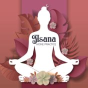 Asana Home Practice – Spiritual and Ambient Melodies for Yoga Exercises and Meditation