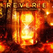Reverie: Classical Amped
