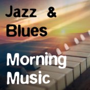 Jazz & Blues Morning Music