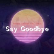 Say Goodbye (Short Edit)