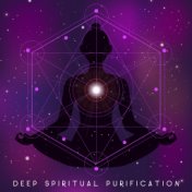 Deep Spiritual Purification – Collection of Pure Natural Sounds for Meditation Session and Yoga Training