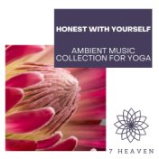 Honest With Yourself - Ambient Music Collection For Yoga