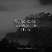 50 Sonidos Increíbles de Theta