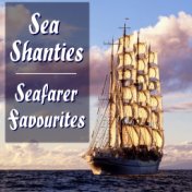 Sea Shanties: Seafarer Favourites