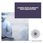 A Bond With Almighty With Meditation