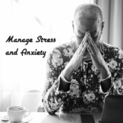 Manage Stress and Anxiety – Feel Better and Stronger Thanks to Meditation Session