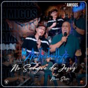 No Sangue de Jesus (Amigos Live 3) [feat. Novo Som]