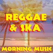 Reggae & Ska Morning Music