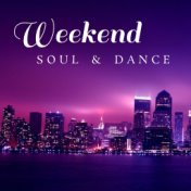 Weekend Soul & Dance
