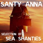 Santy Anna Selection Of Sea Shanties