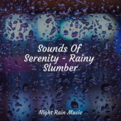 Sounds Of Serenity - Rainy Slumber