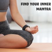 Find Your Inner Mantra – 15 Melodies for Deep Meditation Session