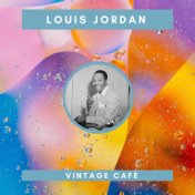 Louis Jordan - Vintage Cafè
