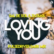 Loving You (Pulsedriver Dark Mix)