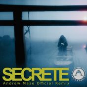 Secrete (Andrew Maze Official Remix)