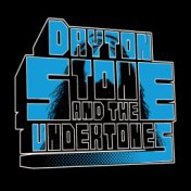 Dayton Stone and the Undertones